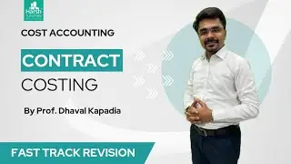 Contract Costing Revision Lecture | Cost Accounting | by Prof. Dhaval Kapadia #harshtutorials