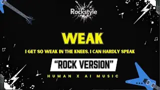 WEAK &ndash; SWV (Rock Version) | RockStyle Lyric Video