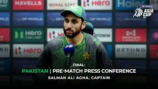 DP World Asia Cup 2025 Final Match:Pakistan Pre-Match Press Conference