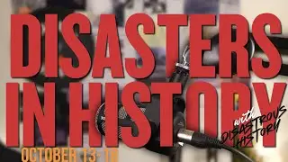 Катастрофы в истории: 13&ndash;18 октября