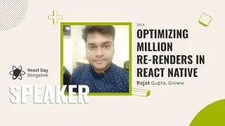 Optimizing million re-renders in React Native by Rajat Gupta