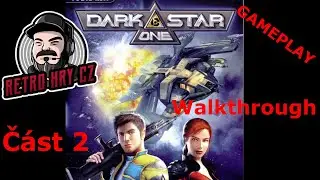 DarkStar One - 2. č&aacute;st - walkthrough - Retro Hry CZ