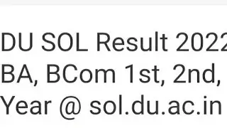DU SOL 2022 BA,BCOM 1ST,2ND,3RD YEAR RESULT RELEASED DATE OUT ,HOW TO DOWNLOAD ,LATEST NEWS DU SOL