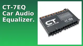 REVIEW (2025): CT-7EQ Car Audio Equalizer. Features.