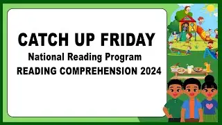 CATCH UP FRIDAY  National Reading Program    READING COMPREHENSION 2024
