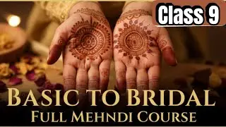 Basic To Bridal Full Mehndi Course  || Class 9 Advance Flower 🌿 || Free mehndi classes 😍
