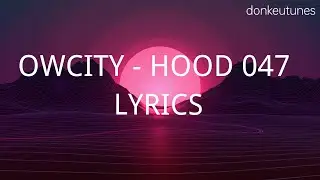 OWCITY HOOD047 LYRICS