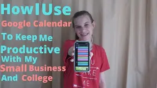 Planning My Week With Google Calendar As A Small Business Owner