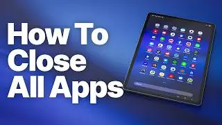 How to Close All Apps on Android Tablets (And Why Usually You Don’t Need To)