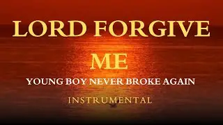 NBA YOUNG BOY - LORD FORGIVE ME (instrumental)