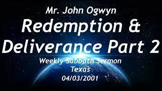 John Ogwyn Redemption & Deliverance Pt 2