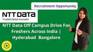 NTT Data Off Campus Drive For Freshers Across India | Hyderabad & Bangalore | illuminateminds