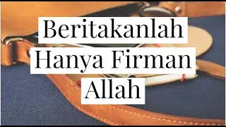 Beritakanlah HANYA Firman Allah - Sound Doctrine