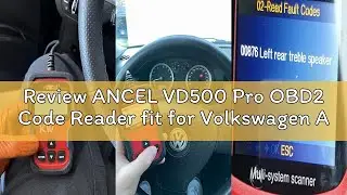 Review ANCEL VD500 Pro OBD2 Code Reader fit for Volkswagen Audi Skoda Seat Vehicle - Car Diagnostic