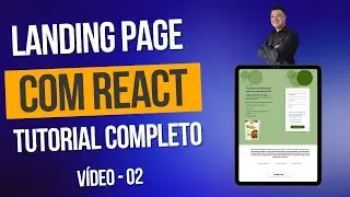 Tutorial completo - Crie uma Landing Page Profissional com React.js vídeo 02