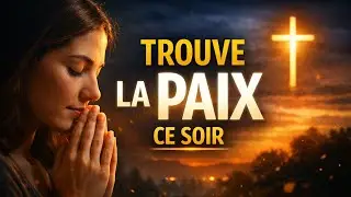 Écoute ce moment avec le Seigneur et trouve la paix
