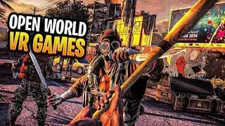 Top 15 Open-World VR games you should play in 2025!