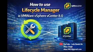 How to Use VMware vSphere Lifecycle Manager in vCenter 8.0 | Patch & Upgrade ESXi Step by Step