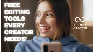 INFINITE CREATOR | Free Editing Tools Every Creator Needs!