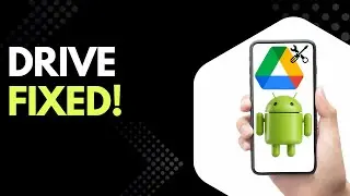 Fix Google Drive Upload Issue on Android (Files Not Uploading)