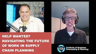 Help Wanted? Navigating the Future of Work in Supply Chain Planning