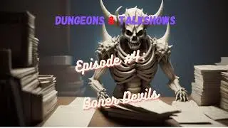 Dungeons & Talkshows #4: Boner Devils
