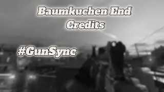 Baumkuchen End Credits - Gun Sync