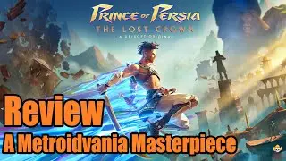 Prince of Persia: The Lost Crown &mdash; Обзор: Шедевр жанра &laquo;метроидвания&raquo;
