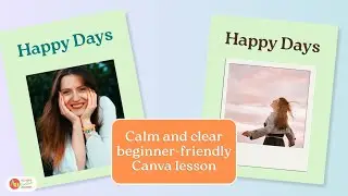Beginner Canva - calm & easy - Photos + Frames - Free Template included