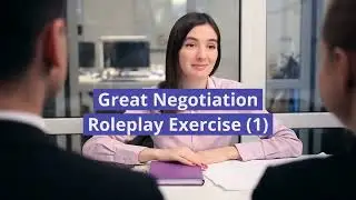 Great Negotiation Role Play Exercise 101 Part 1