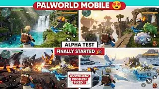 PALWORLD MOBILE 😍 ALPHA TEST FINALLY STARTED 🎉 | DOWNLOAD ERROR FIXED ! | PALWORLD MOBILE DOWNLOAD
