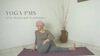 YOGA PMS / MENJELANG MENSTRUASI