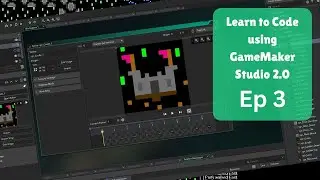 Обучение программированию для абсолютных новичков. Использование GameMaker Studio 2. Эпизод 3.