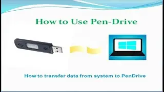 How to Use Pen Drive & How to data transfer from System to Pen-Drive | SS Technologies