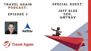 Travel Again Podcast - Interview with Jeff Klee | Episode 3