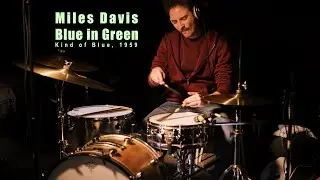 Miles Davis - Blue in Green (DRUM COVER)