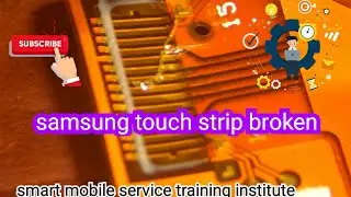 touch strip broken solution 💯 success/mobile service training|institute|#smarttechservice