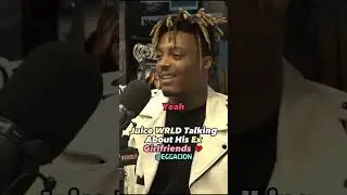Juice WRLD Talking About His Ex Girlfriends...