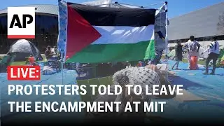 LIVE: Protesters told they must leave the encampment at MIT