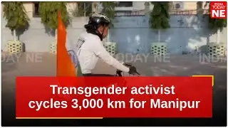 Transgender activist cycles 3,000 km for Manipur, calls for peace and justice