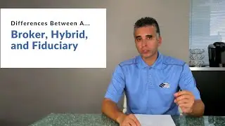 Broker vs Fiduciary vs Hybrid Financial Advisor