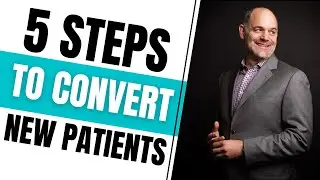5 STEP FRONT DESK NEW PATIENT CONVERSION PROCESS