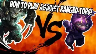 How to Play Against Ranged Tops!