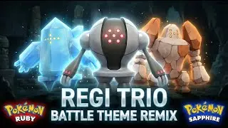 Pok&eacute;mon Ruby/Sapphire/Emerald - Regi Trio Battle Theme [EPIC VERSION]