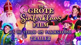 De Grote Sinterklaasfilm en de Strijd om Pakjesavond 🎁 &bull; OFFICI&Euml;LE TRAILER &bull;