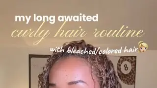 MY CURLY HAIR ROUTINE 👩🏼&zwj;🦱 (with bleached/colored hair) | Keyor&iacute;e Elia&ntilde;a