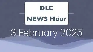 3rd Feb 2025 News Hour by DLC