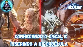 GETTING TO KNOW THE ORCAL AND INSERTING THE HYPERCELL - STELLAR BLADE STEAM PC GAMEPLAY CLEIT&Atilde;O G...