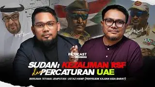 EP2 (S2): Sudan: Kezaliman RSF & Percaturan UAE