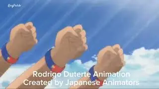 Pres. Rodrigo Duterte Animation created by Japanese Animators.